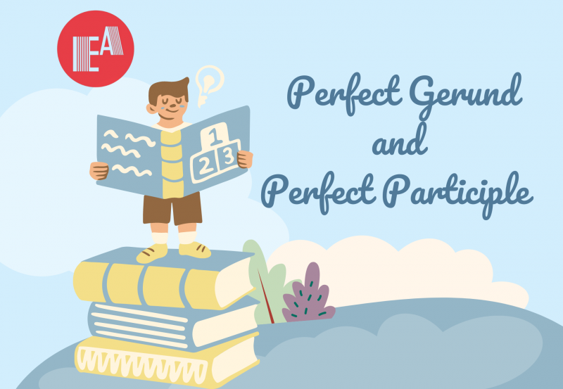 Perfect Gerund and Perfect Participle