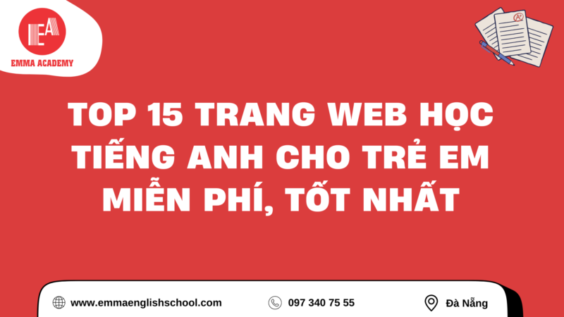 TOP 15 trang web học tiếng Anh cho trẻ em miễn phí, tốt nhất